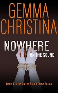 Nowhere on the Sound: Book 4 in the On the Sound Crime Series: On the Sound
