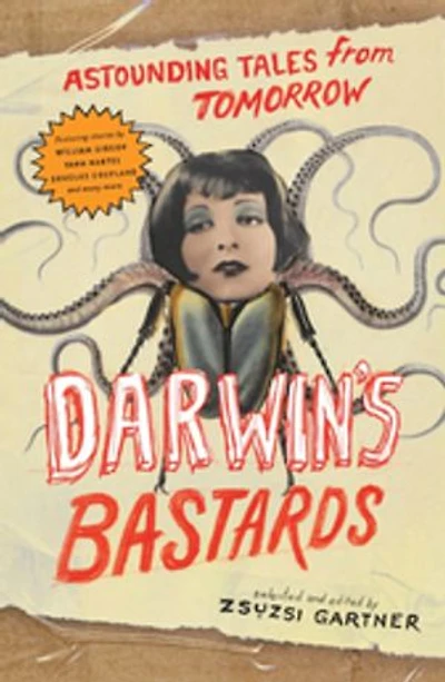 Darwin's Bastards: Astounding Tales From Tomorrow