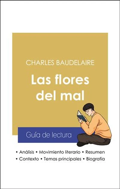Guía de lectura Las flores del mal (análisis literario de referencia y resumen completo)