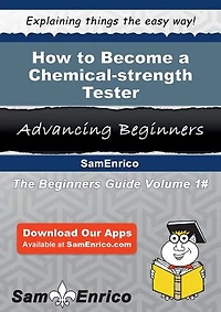 How to Become a Chemical-strength Tester