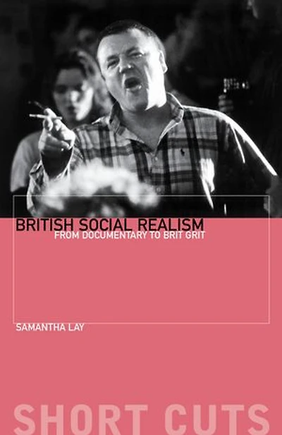 British Social Realism: From Documentary to Brit Grit