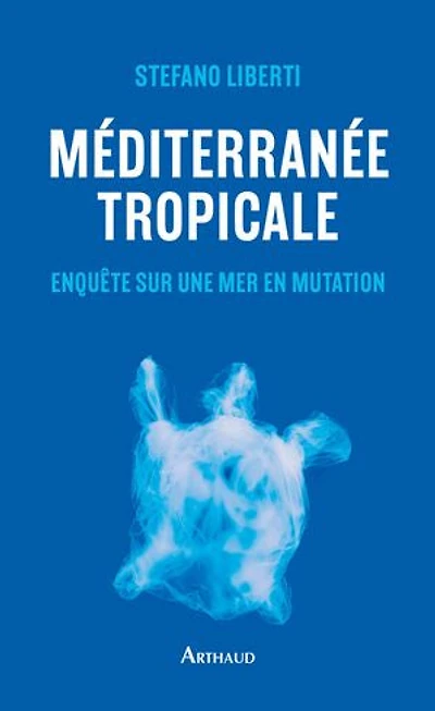 Méditerranée tropicale: enquête sur une mer en mutation