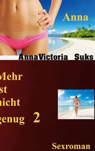Anna: Mehr ist nicht genug 2