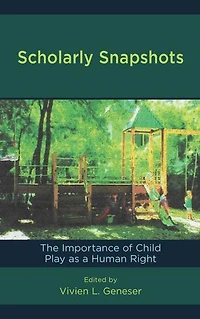 Scholarly Snapshots: The Importance of Child Play as a Human Right