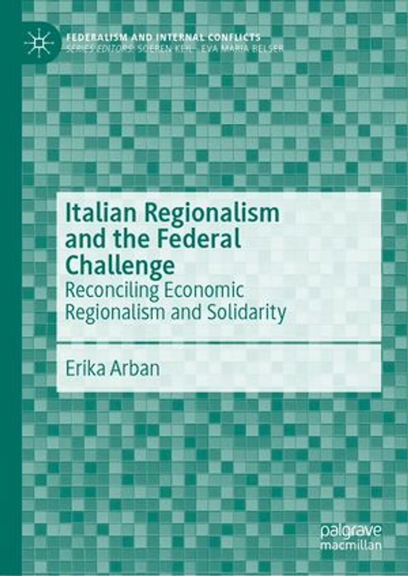 Italian Regionalism and the Federal Challenge: Reconciling Economic Solidarity