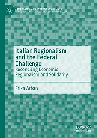 Italian Regionalism and the Federal Challenge: Reconciling Economic Solidarity