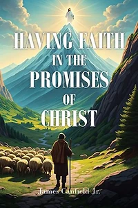 Having Faith the Promises of Christ