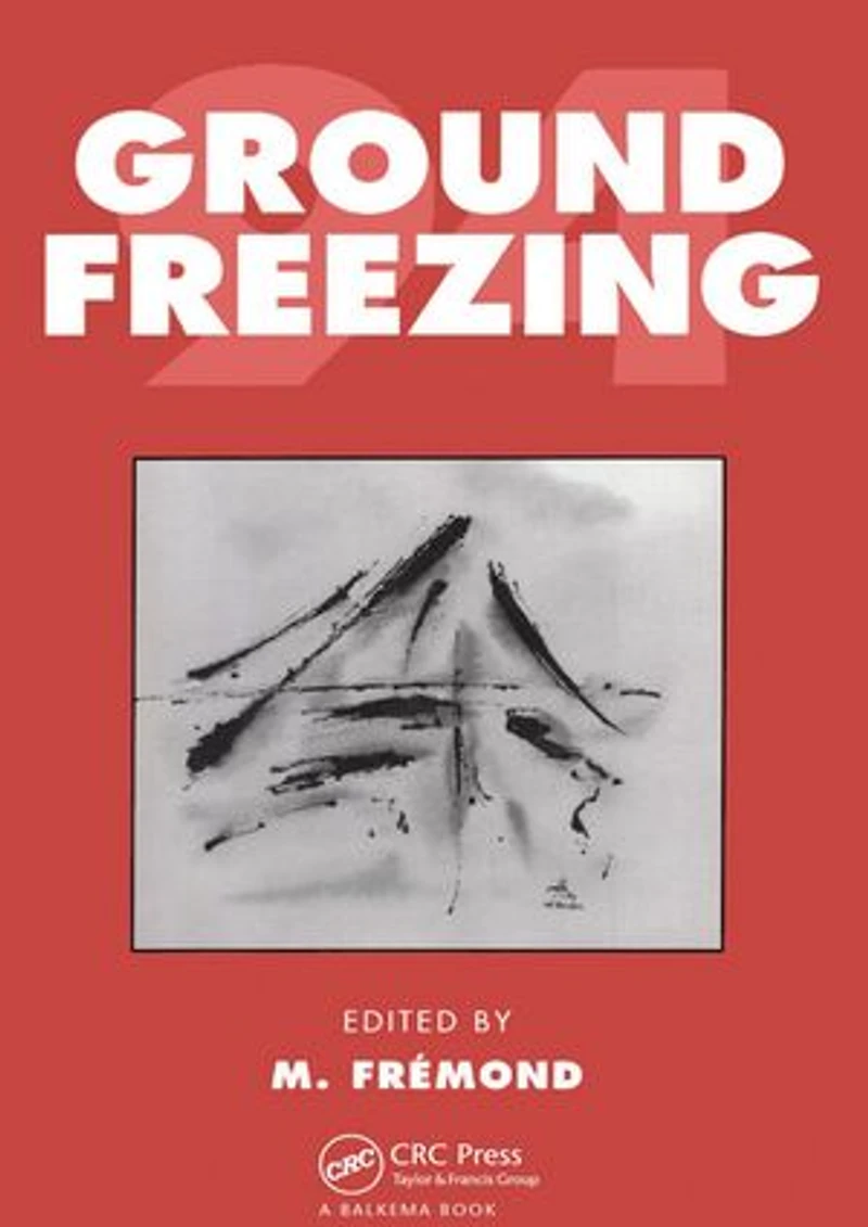 Ground Freezing: Proceedings of the 7th international symposium, Nancy, France, 24-28 October 1994
