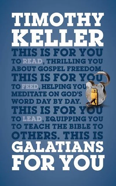 Galatians For You: Thrilling You About Gospel Freedom