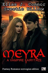 Meyra - A vampire fairytale (norwegian edition)