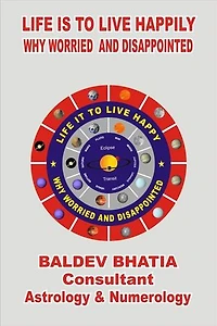 Life Is To Live Happily: Why Worried and Disappointed