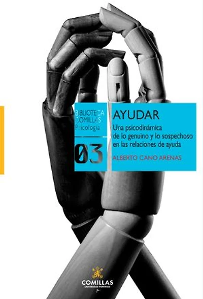Ayudar: Una psicodinámica de lo genuino y lo sospechoso en las relaciones de ayuda
