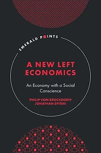 a New Left Economics: An Economy with Social Conscience