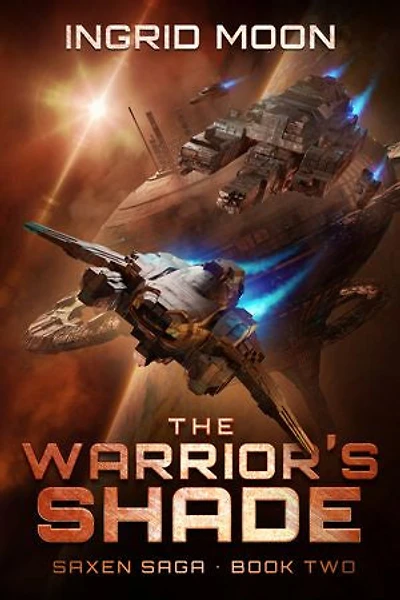 The Warrior's Shade: Saxen Saga - Book Two