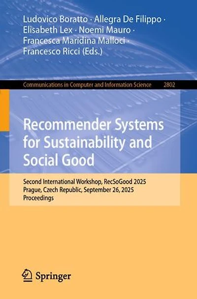 Recommender Systems for Sustainability and Social Good: Second International Workshop, RecSoGood 2025, Prague, Czech Republic, September 26, Proceedings
