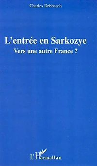 L'entrée en Sarkozye: Vers une autre France ?