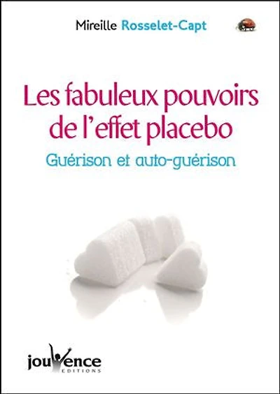 Les fabuleux pouvoirs de l'effet placebo