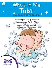 ¿Quién está en mi Bañera? / Who's In My Tub?