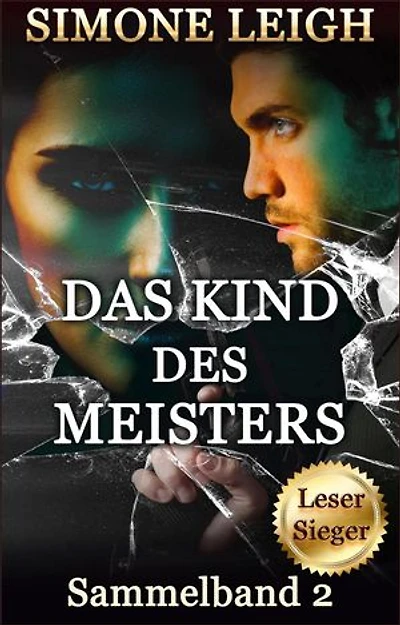 Das Kind des Meisters - Sammelband 2: Das Kind des Meisters - Sammelband-Reihe, #2
