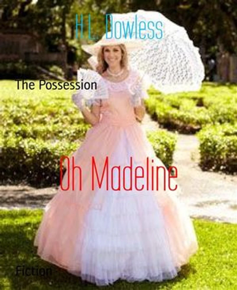 Oh Madeline: The Possession