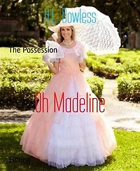 Oh Madeline: The Possession