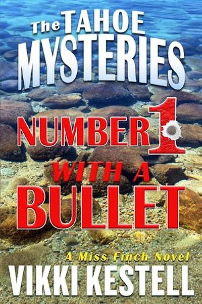 Number 1 with a Bullet: The Tahoe Mysteries, #1