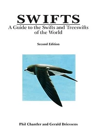 Swifts: A Guide to the Swifts and Treeswifts of the World