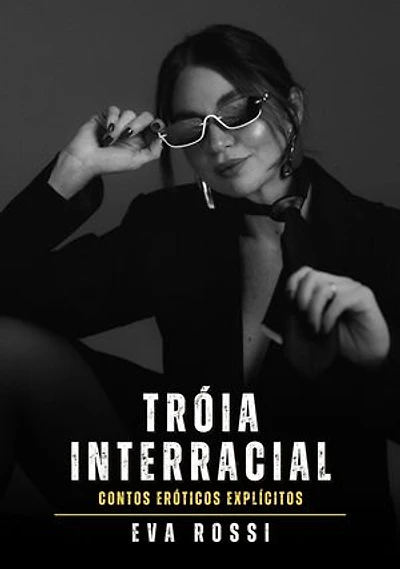 Tróia interracial: Contos Eróticos Explícitos
