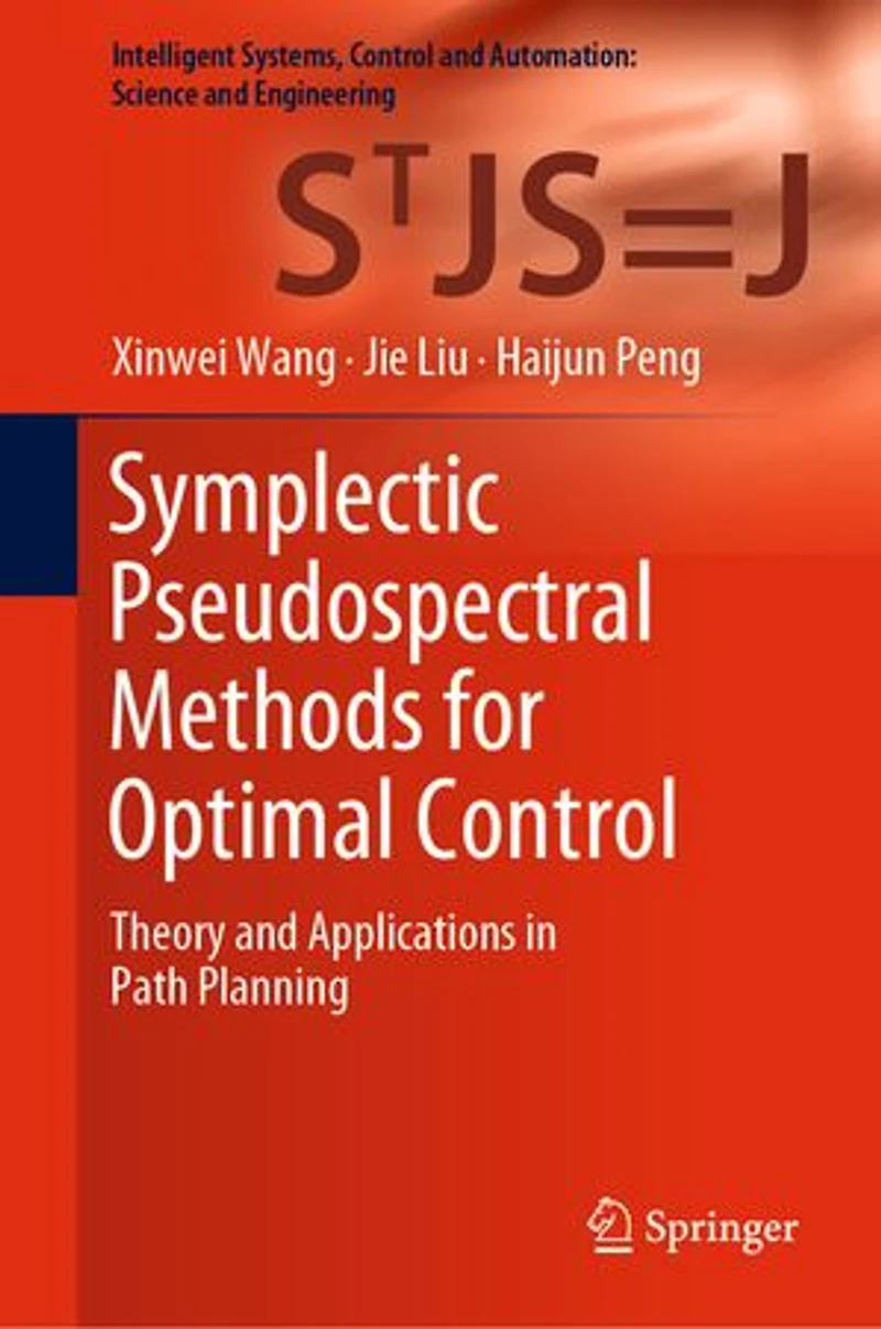 Symplectic Pseudospectral Methods for Optimal Control: Theory and Applications Path Planning