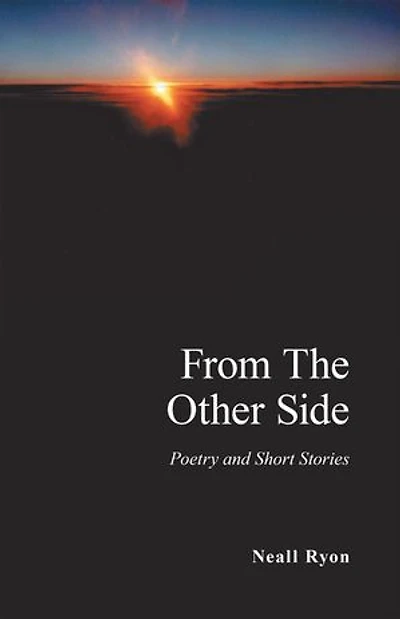 From the Other Side: Poetry and Short Stories