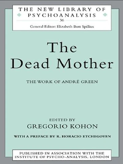The Dead Mother: Work of Andre Green