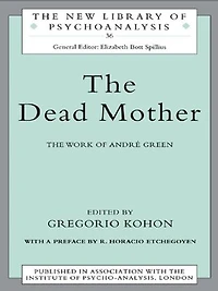 The Dead Mother: Work of Andre Green
