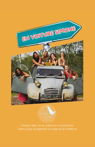 En Voiture Simone !: Trouvez l'élan de vous mettre en mouvement