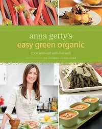 Anna Getty's Easy Green Organic