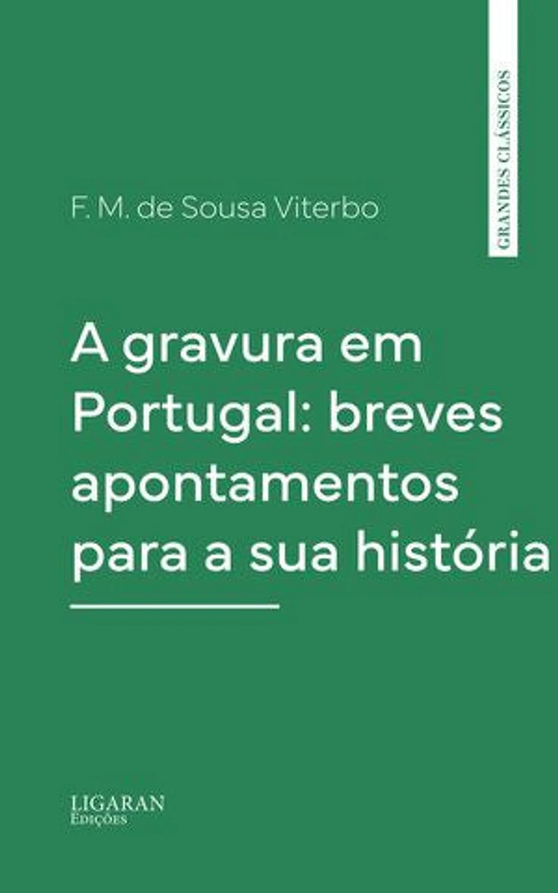 A gravura em Portugal: breves apontamentos para a sua história