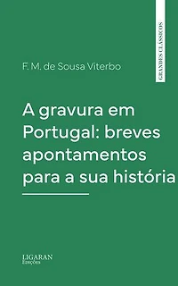 A gravura em Portugal: breves apontamentos para a sua história