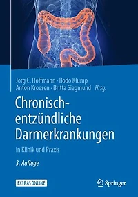 Chronisch-entzündliche Darmerkrankungen: in Klinik und Praxis