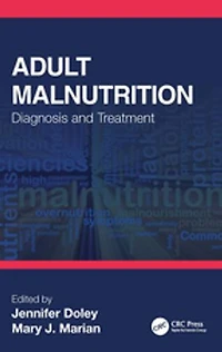 Adult Malnutrition: Diagnosis and Treatment