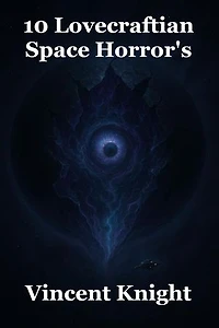 10 Lovecraftian Space Horror's