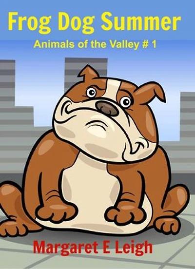 Frog Dog Summer: Animals of the Valley, #1
