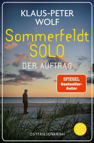 Sommerfeldt Solo - Der Auftrag: Der Nr.1-Bestseller-Autor liefert die perfekte Urlaubslektüre vor der Traumkulisse der ostfriesischen Küste