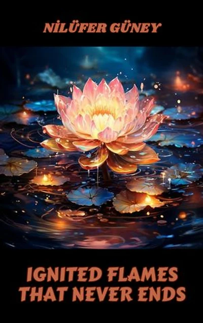 Ignited Flames That Never Ends