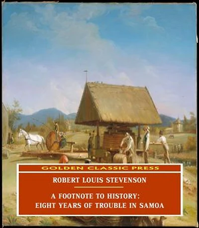 A Footnote to History: Eight Years of Trouble in Samoa