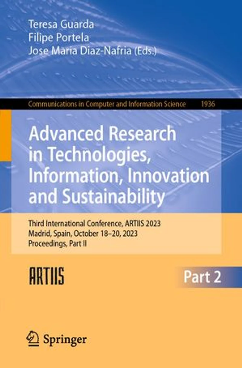 Advanced Research Technologies, Information, Innovation and Sustainability: Third International Conference, ARTIIS 2023, Madrid, Spain, October 18-20, Proceedings, Part II