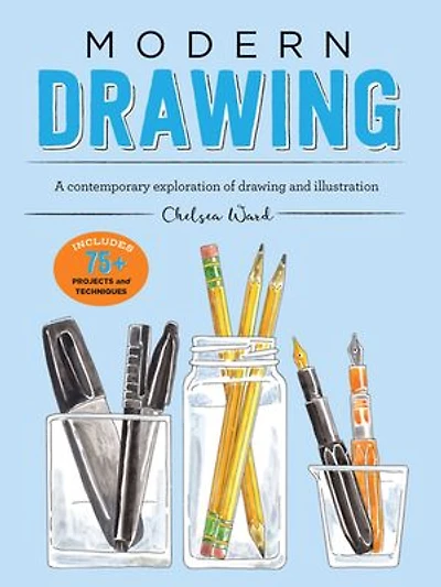 Modern Drawing: A Contemporary Exploration of Drawing and Illustration