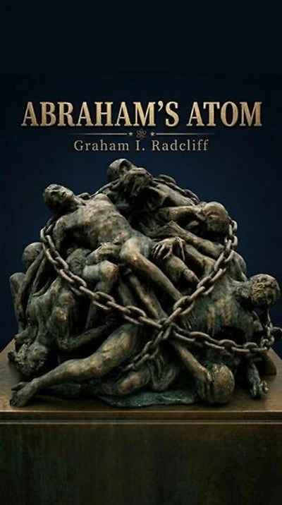 Abraham's Atom: The Twilight of Empires, #3