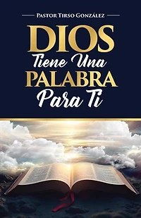 Dios tiene una Palabra para Ti