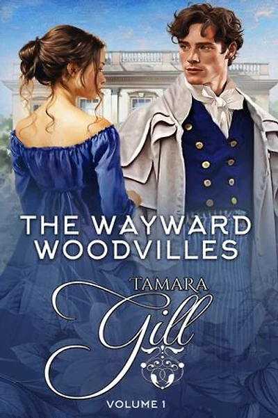 The Wayward Woodvilles: Volume 1: Books 1-3