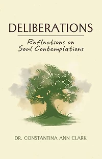 Deliberations: Reflections on Soul Contemplations