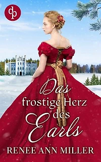 Das frostige Herz des Earls: Ein weihnachtlicher Regency Roman